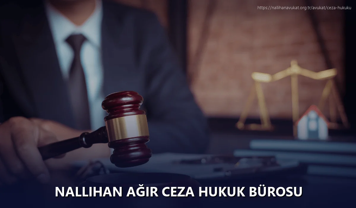 Nallihan Ağır Ceza Hukuk Bürosu