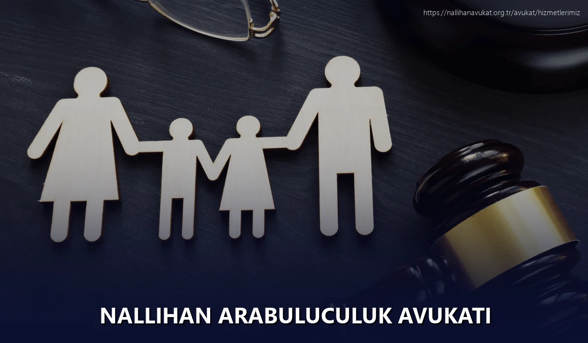 Nallihan Arabuluculuk Avukatı