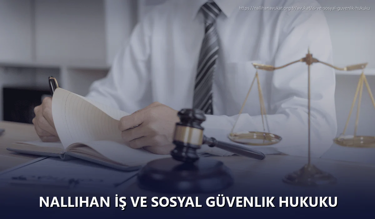 Nallihan İş ve Sosyal Güvenlik Hukuku