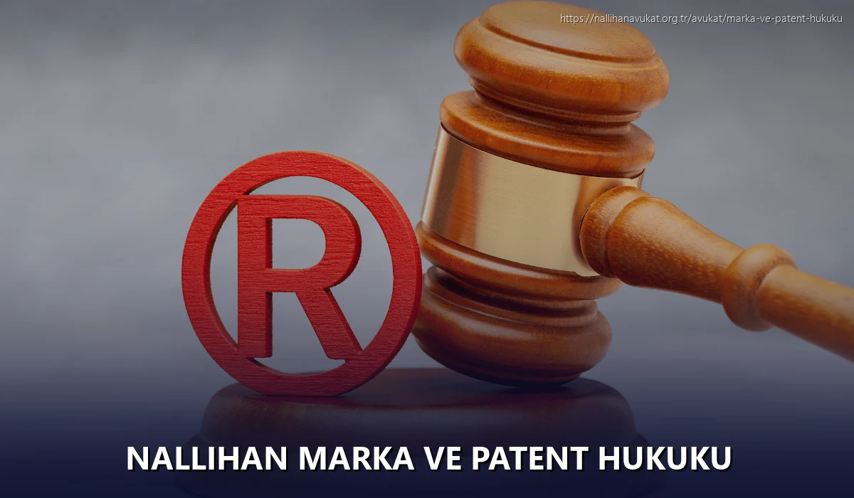 Nallihan Marka ve Patent Hukuku